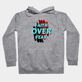 Faith Over Fear | Christian Saying Hoodie